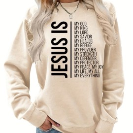 Jesus Is My Everything Print Sweatshirt, Casual Long Sleeve Crew Neck Sweatshirt, Women's Clothing Jesus Is My Everything Print Sweatshirt, Casual Long Sleeve Crew Neck Sweatshirt, Women's Clothing